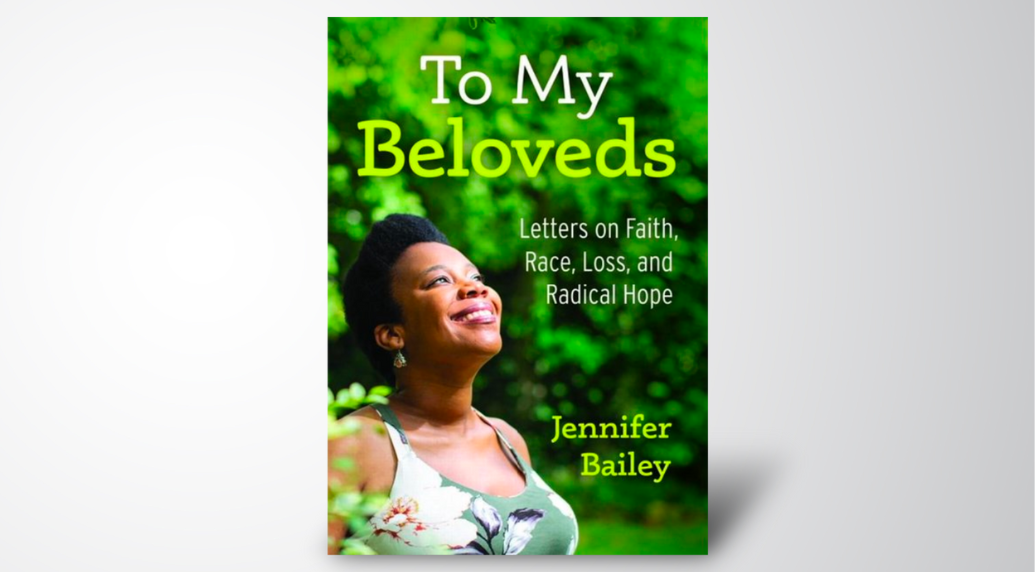 To My Beloveds: Letters on Faith, Race, Loss, and Radical Hope